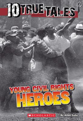 Young civil rights heroes /