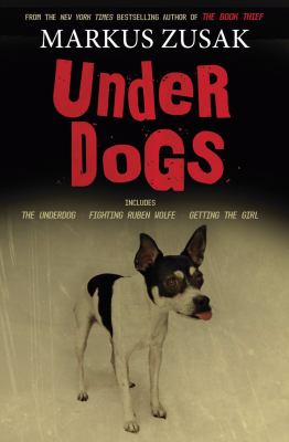 Under dogs : three novels /